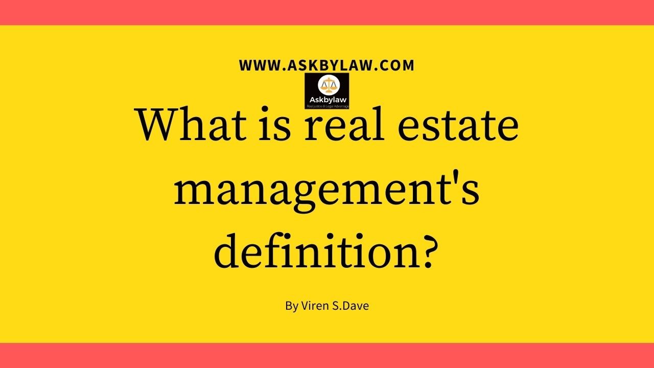 Meaning of ral estate management