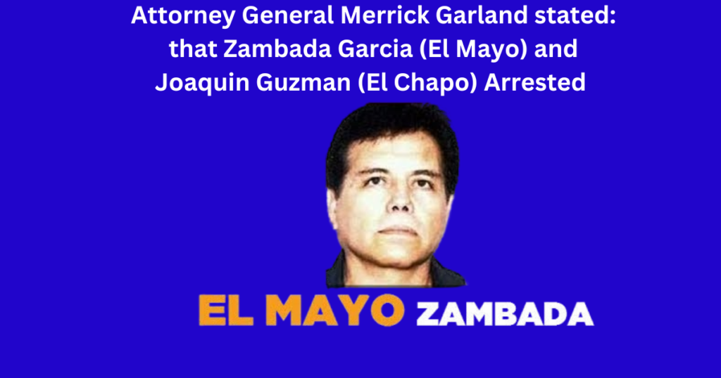 Zambada Garcia (El Mayo) and Joaquin Guzman (El Chapo)